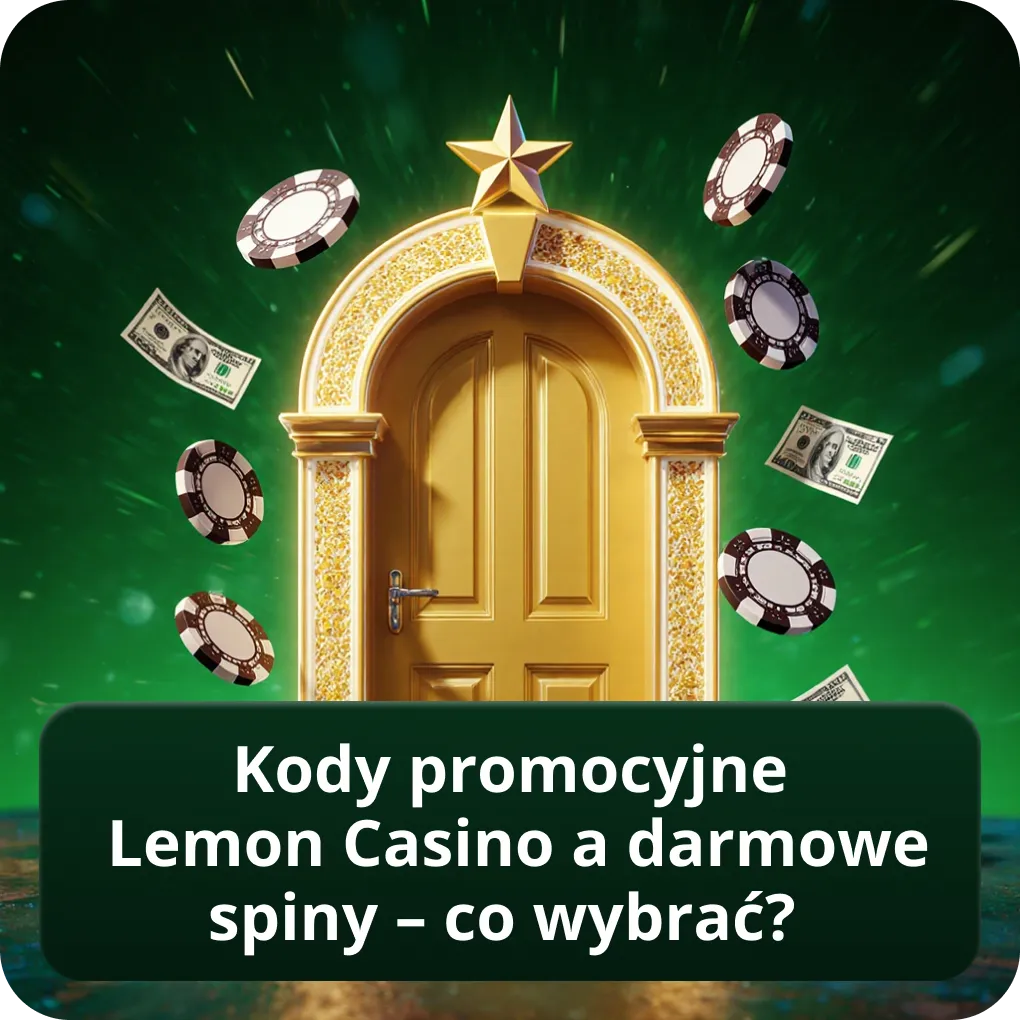 Kody promocyjne Lemon Casino a darmowe spiny – co wybrać?